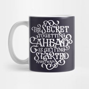 The Secret to Getting Ahead Mug